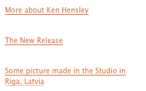 More about Ken Hensley


The New Release


Some picture made in the Studio in Riga, Latvia